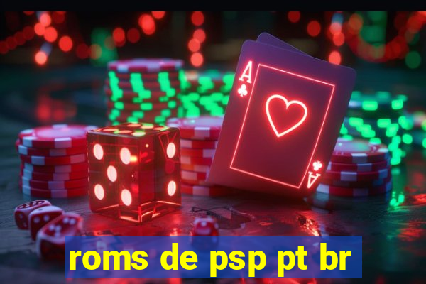 roms de psp pt br